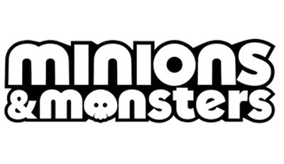 Minions & Monsters